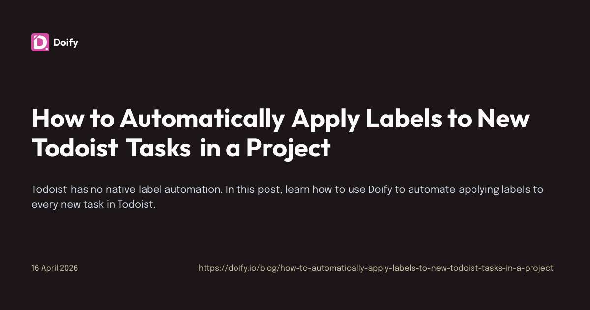 Doify • How to Automatically Apply Labels to New Todoist Tasks in a Project